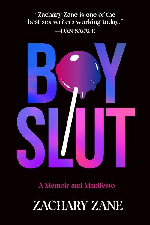 Boyslut: a manifesto and memoir by Zachary Zane