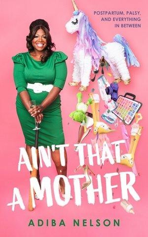 ain't that a mother by adiba nelson