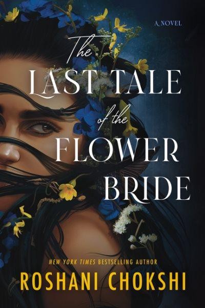 the last tale of the flower brude by roshani chokshi