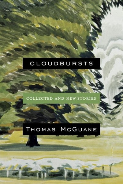Collected and New Stories by Thomas McGuane
