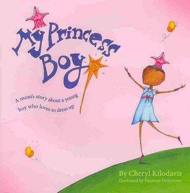 Book cover for My Princess Boy, a boy dances in a dress and a crown.