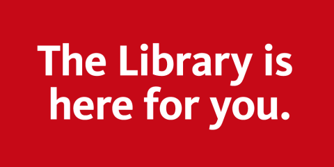 White text on a red background reads: The Library is here for you.